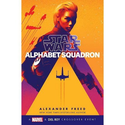 Alphabet Squadron -  (Star Wars) by Alexander Freed (Hardcover)