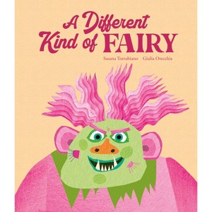 A Different Kind of Fairy - (Egalitè) by  Susana Torrubiano (Hardcover) - 1 of 1