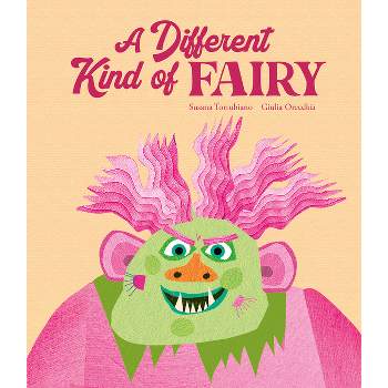 A Different Kind of Fairy - (Egalitè) by  Susana Torrubiano (Hardcover)