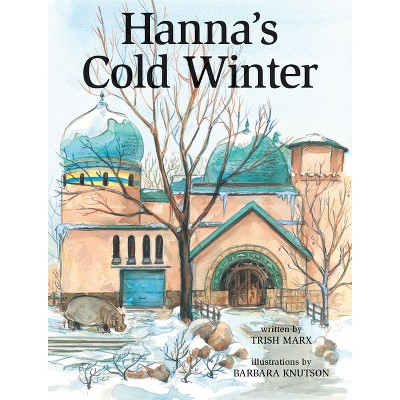 Hanna's Cold Winter - by  Trish Marx (Paperback)