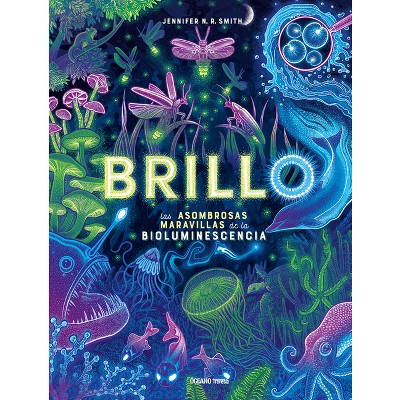 Brillo / Glow - (El Libro Océano De...) by  Jennifer N R Smith (Hardcover)