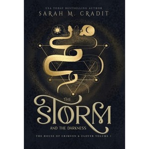 The Storm and the Darkness - (The House of Crimson & Clover) by  Sarah M Cradit (Hardcover) - 1 of 1