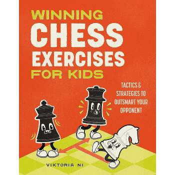 Winning Chess Exercises for Kids - by  Viktoria Ni (Paperback)