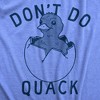 Mens Dont Do Quack T Shirt Funny Cute Hatched Baby Duck Joke Tee For Guys - Crazy Dog Men's T Shirt - image 2 of 4