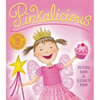 Pinkalicious ( Pinkalicious) (Hardcover) by Victoria Kann