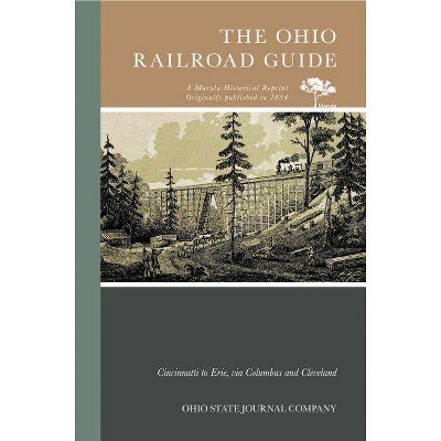 The Ohio Railroad Guide - by  Ohio State Journal Company (Paperback)