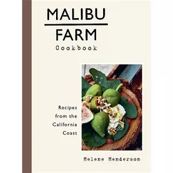 Malibu Farm Cookbook - by  Helene Henderson (Hardcover)