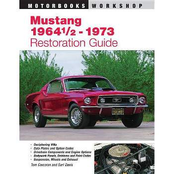 Mustang 1964 1/2 - 73 Restoration Guide - (Motorbooks Workshop) 2nd Edition by  Tom Corcoran & Earl Davis (Paperback)