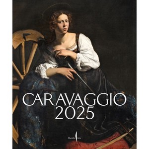 Caravaggio 2025 - by  Francesca Cappelletti & Maria Cristina Terzaghi (Paperback) - 1 of 1