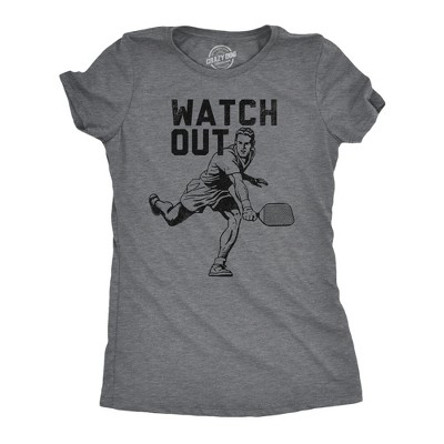 Womens Watch Out T Shirt Funny Pickleball Player Serve Joke Tee For Ladies - Crazy Dog Women's T Shirt