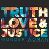 Women's Wonder Woman 1984 Truth Love Justice T-Shirt - image 2 of 4