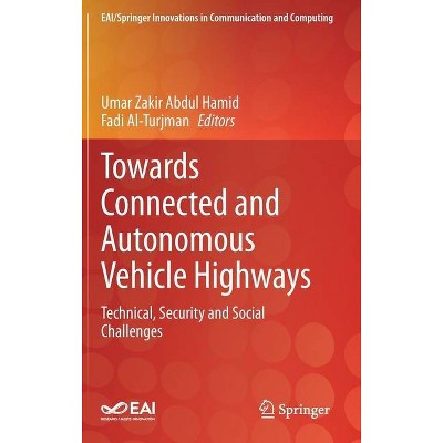 Towards Connected and Autonomous Vehicle Highways - (Eai/Springer Innovations in Communication and Computing) (Hardcover)