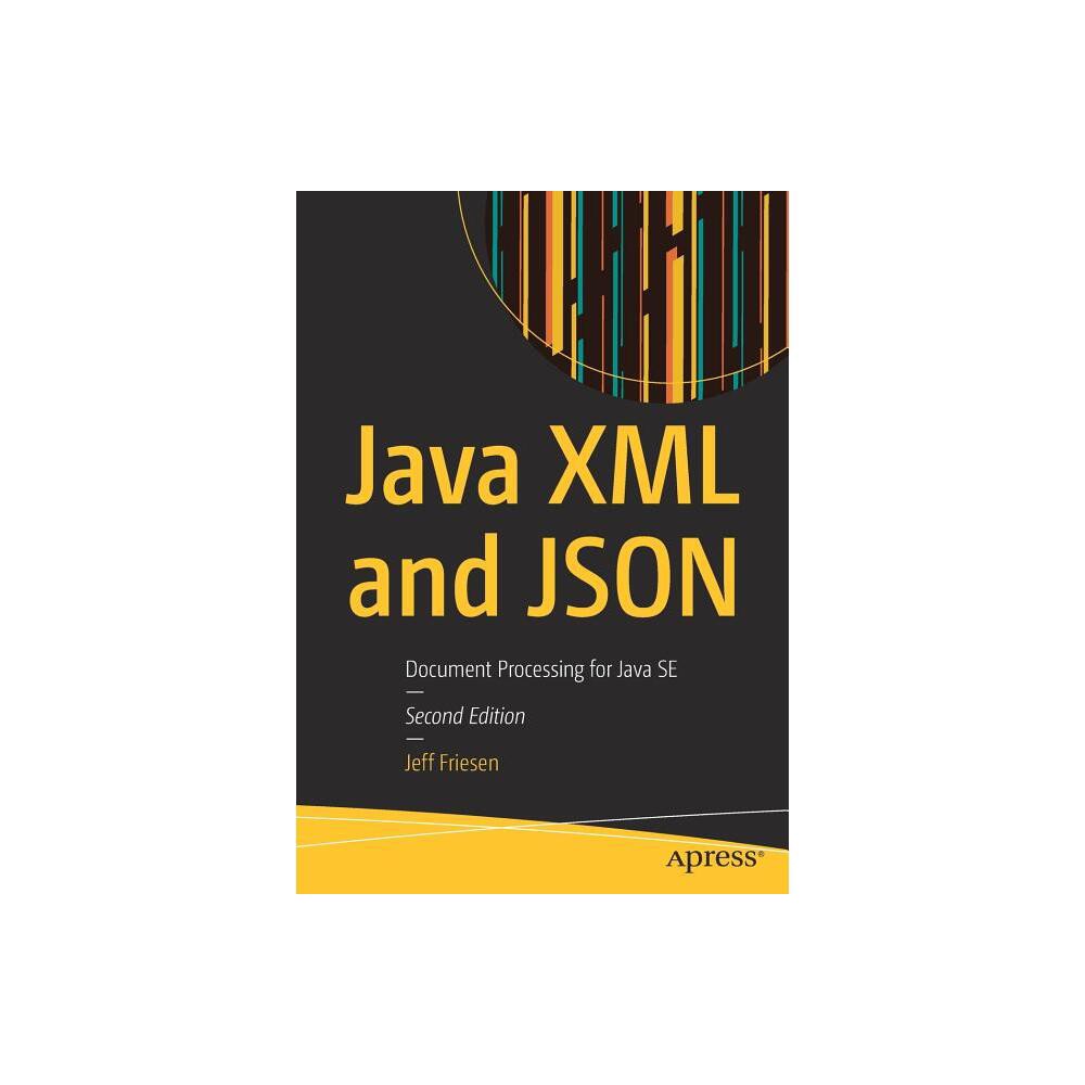 Java XML and JSON - 2nd Edition by Jeff Friesen (Paperback)