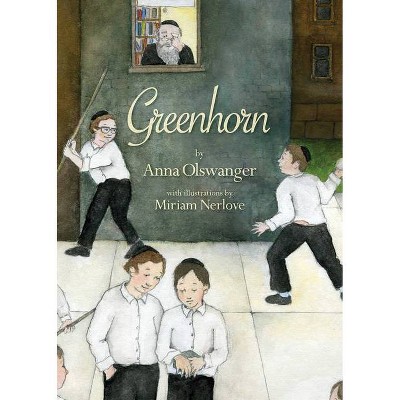 Greenhorn - by  Anna Olswanger (Hardcover)