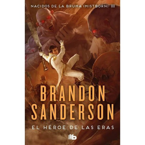 El Héroe De Las Eras / The Hero Of Ages - (nacidos De La Bruma / Mistborn)  By Brandon Sanderson (paperback) : Target