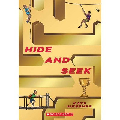 Hide and Seek - by  Kate Messner (Paperback)