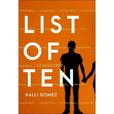 List of Ten - by  Halli Gomez (Hardcover)