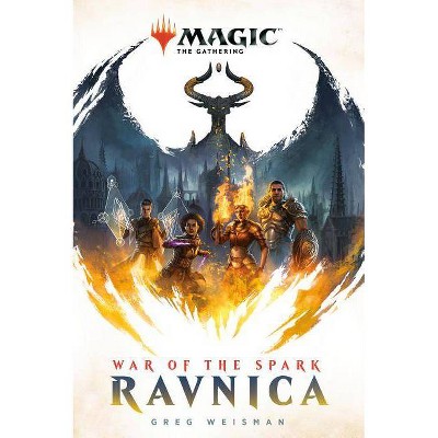 War of the Spark: Ravnica (Magic: The Gathering) - by  Greg Weisman (Paperback)