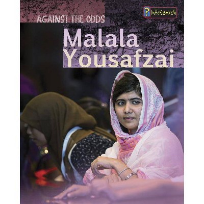 Malala Yousafzai - (Against the Odds Biographies) by  Claire Throp (Paperback)