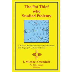 The Pot Thief Who Studied Ptolemy - by  J Michael Orenduff (Paperback) - 1 of 1