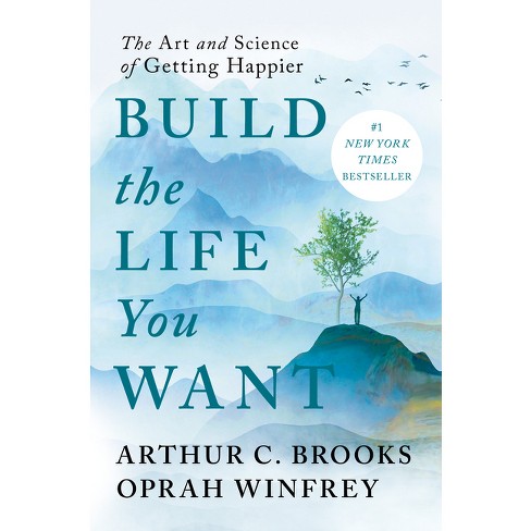  Build the Life You Want: The Art and Science of Getting Happier  (Audible Audio Edition): Arthur C. Brooks, Oprah Winfrey, Arthur C. Brooks,  Oprah Winfrey, Penguin Audio: Audible Books & Originals