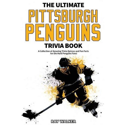 The Ultimate Pittsburgh Penguins Trivia Book By Ray Walker Paperback Target