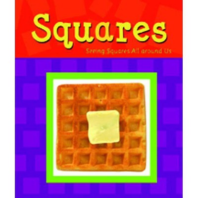 Squares - (A+ Books: Shapes) by  Sarah L Schuette (Paperback)