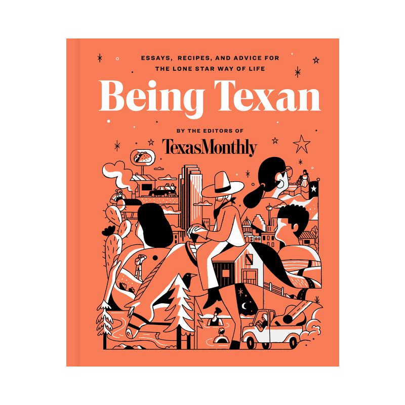 Being Texan - by  Editors of Texas Monthly (Hardcover), 1 of 2