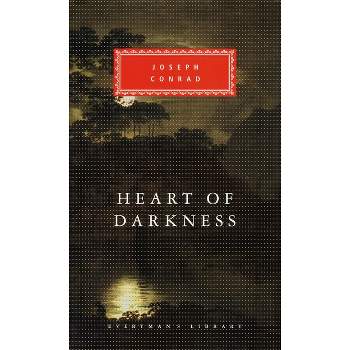 Heart of Darkness - (Everyman's Library Classics) by  Joseph Conrad (Hardcover)