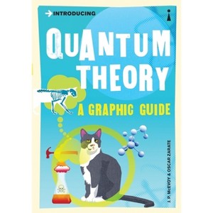 Introducing Quantum Theory - (Graphic Guides) 4th Edition by  J P McEvoy & Oscar Zarate (Paperback) - 1 of 1