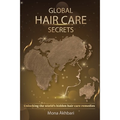 Global Hair Care Secrets - Large Print by  Mona Akhbari (Paperback)