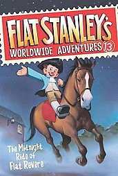 Flat Stanley's Worldwide Adventures #13: The Midnight Ride of Flat Revere - by  Jeff Brown (Paperback)