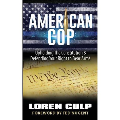 American Cop - by  Loren Culp (Paperback)