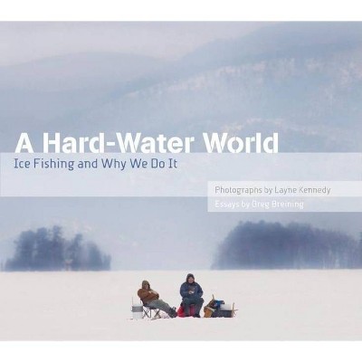 A Hard-Water World - (Hardcover)