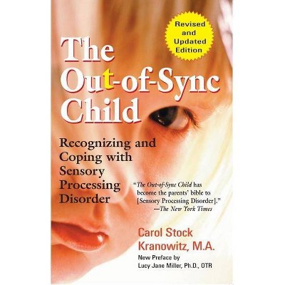 The Out-Of-Sync Child - by  Carol Kranowitz (Paperback)