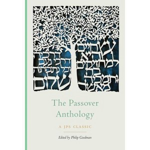 The Passover Anthology - (JPS Holiday Anthologies) by  Philip Goodman (Paperback) - 1 of 1