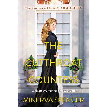 The Cutthroat Countess - (Wicked Women of Whitechapel) by  Minerva Spencer (Paperback)