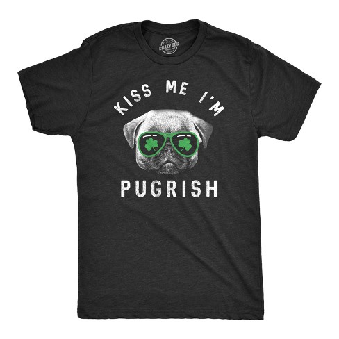 Mens Kiss Me Im Pugrish T Shirt Funny Saint Patricks Day Pug Green Clover Tee - Crazy Dog Men's T Shirt - image 1 of 4