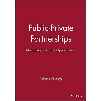 Public Private Partnerships - by  Akintola Akintoye & Matthias Beck & Cliff Hardcastle (Hardcover)