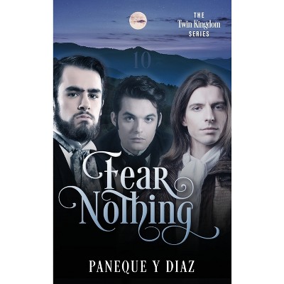 Fear Nothing - by  Paneque Y Diaz (Hardcover)