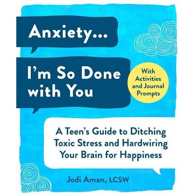 Anxiety . . . I'm So Done with You - by  Jodi Aman (Paperback)