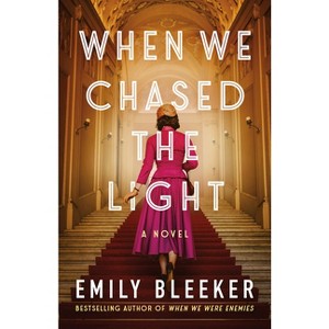 When We Chased the Light - by  Emily Bleeker (Paperback) - 1 of 1