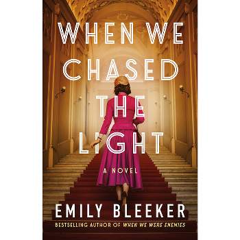 When We Chased the Light - by  Emily Bleeker (Paperback)
