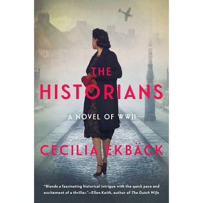 The Historians - by Cecilia Ekbäck (Paperback)