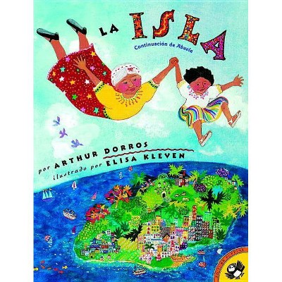 La Isla (Spanish Edition) - (Picture Puffin Books) by  Arthur Dorros (Paperback)