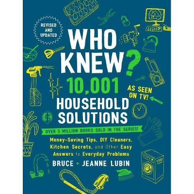  Who Knew? 10,001 Household Solutions - by  Bruce Lubin & Jeanne Lubin (Hardcover) 