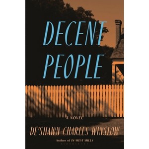 Decent People - by  De'shawn Charles Winslow (Hardcover) - 1 of 1