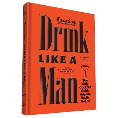 Drink Like a Man - by  Ross McCammon & David Wondrich (Hardcover)