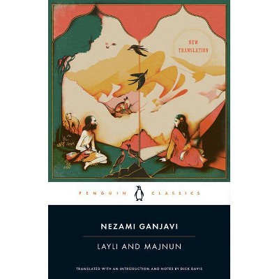 Layli and Majnun - by  Nezami Ganjavi (Paperback)