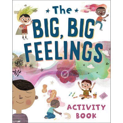 The Big, Big Feelings Activity Book - By Beaming Books (paperback) : Target